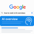 How to Rank in AI Overviews: 7 Tips to Reach the Top