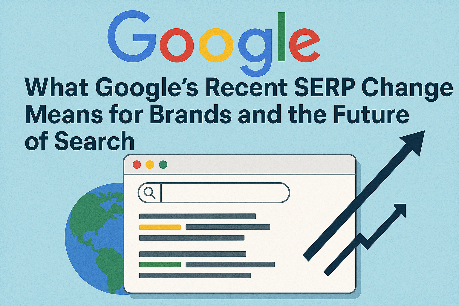 A Google search page with upward trending arrows and a globe, illustrating recent changes in search engine results pages.